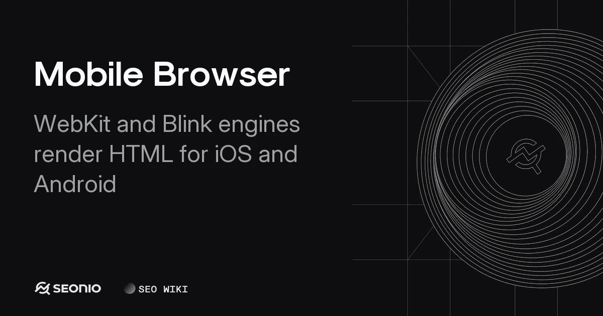 Mobile Browser: Engines, Architecture, and Usage