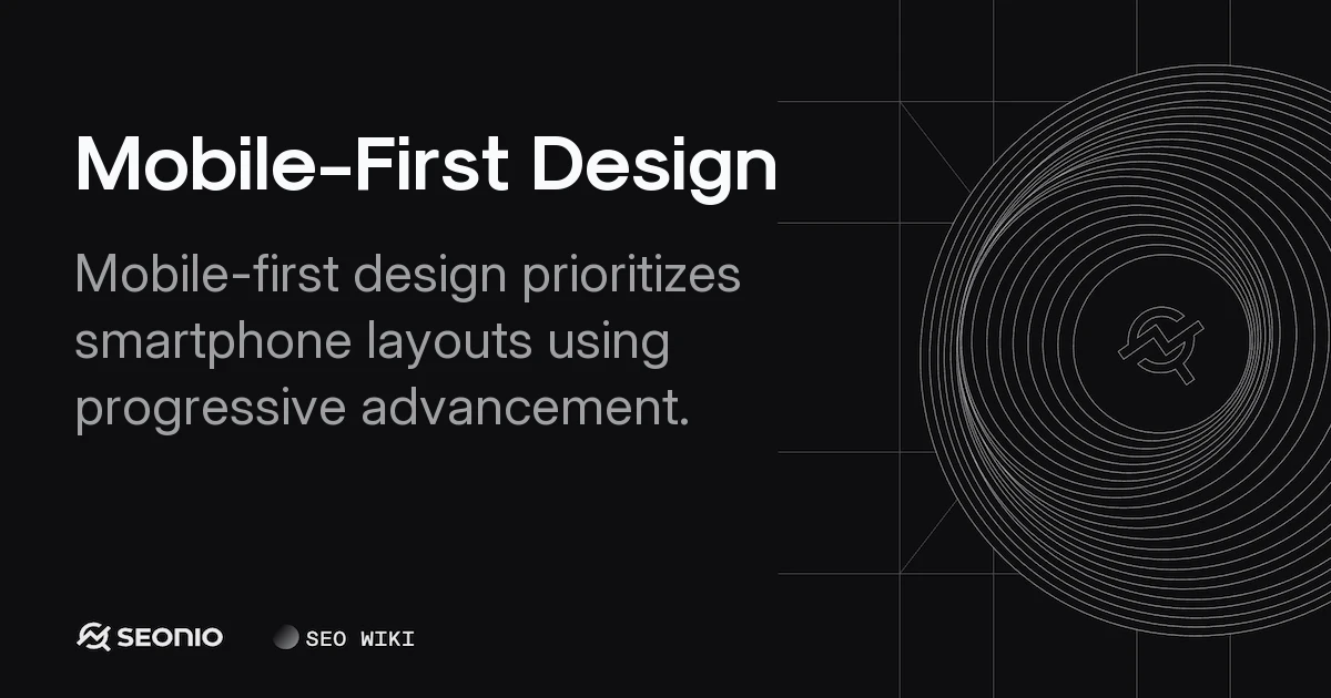 Mobile-First Design: Strategy & Best Practices Guide
