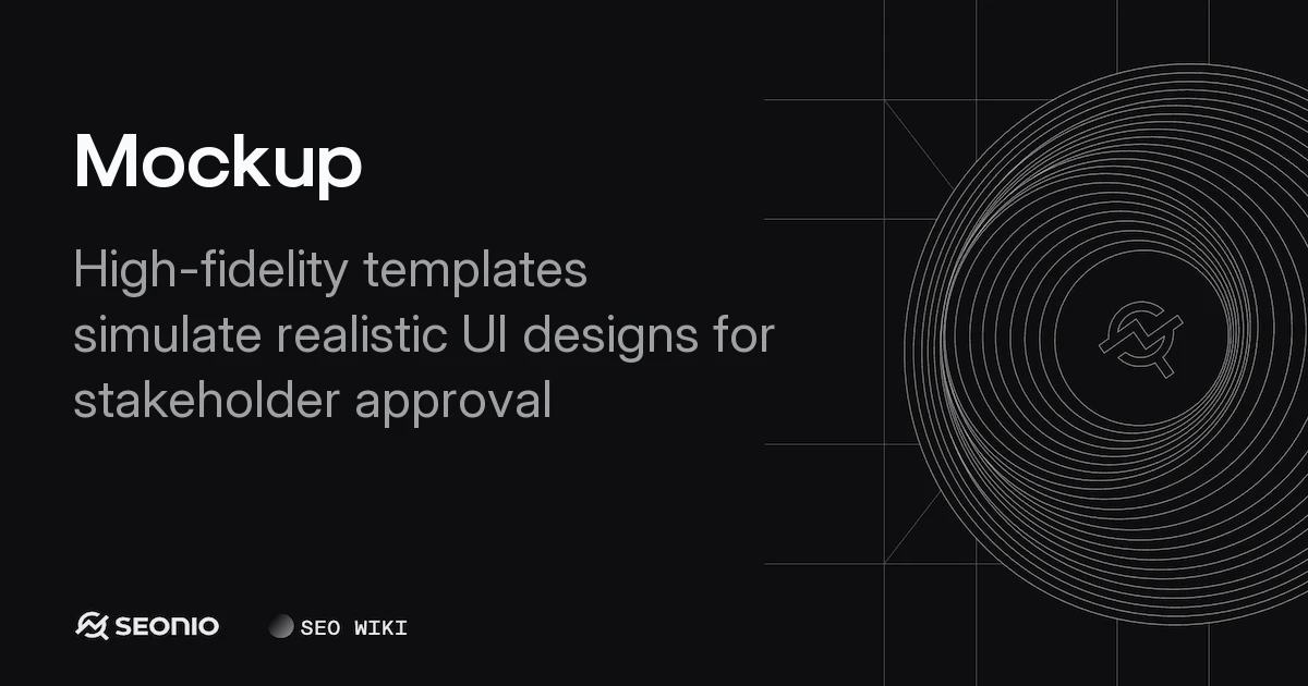 Mockup: Definition, Usage, Benefits, and Best Practices