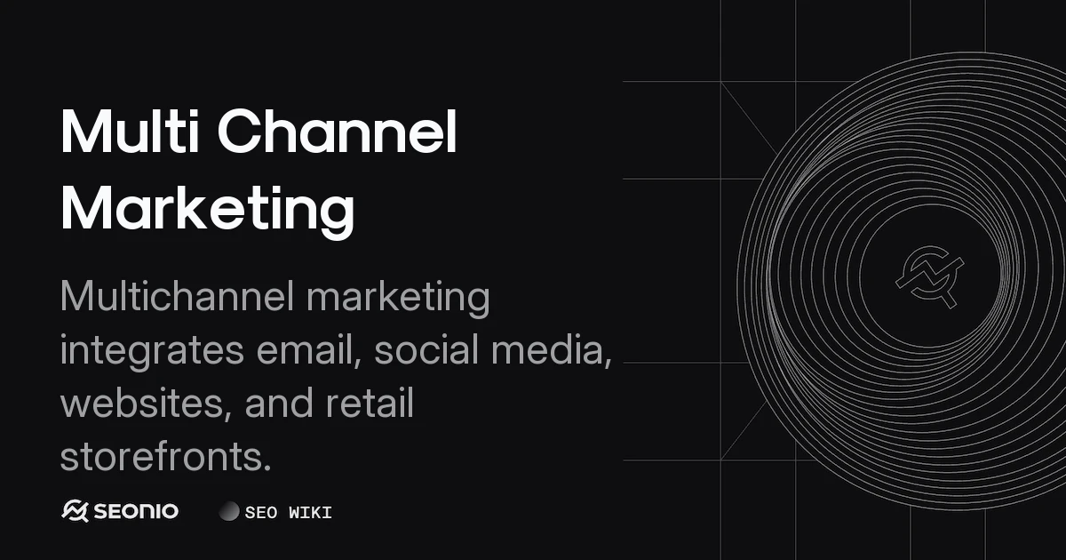 Multi Channel Marketing: Definition, Strategy & Examples