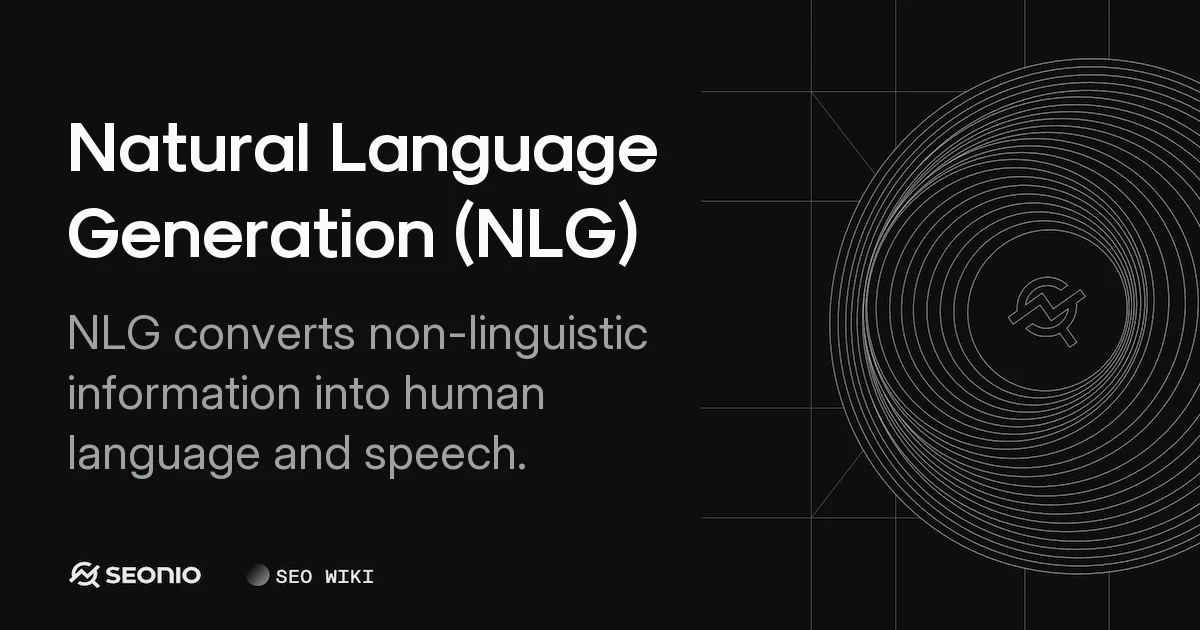Natural Language Generation (NLG): Definition & Uses