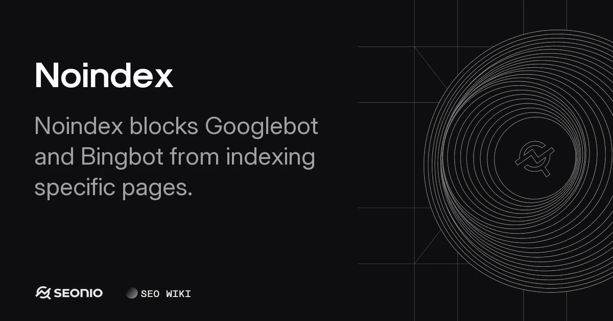 Noindex Guide: Removing Pages from Search Results