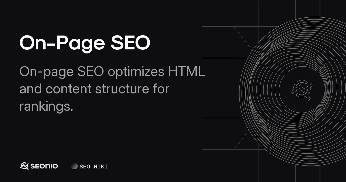 On-Page SEO: Definition, Elements, and Best Practices