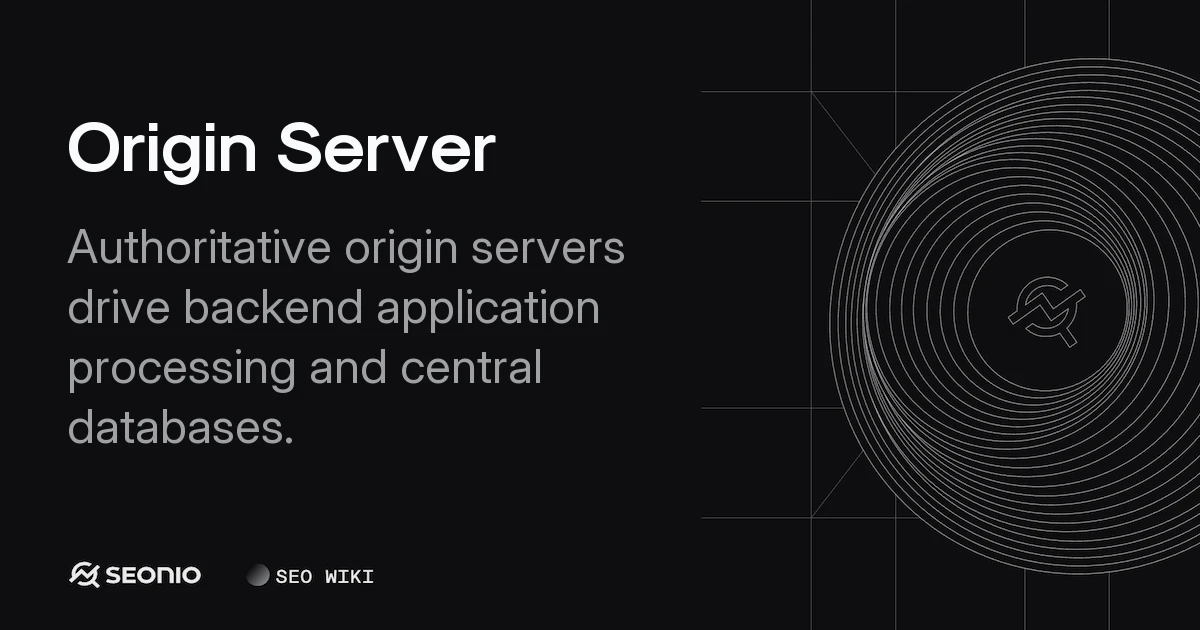 Origin Server: Definition, Functions & Best Practices