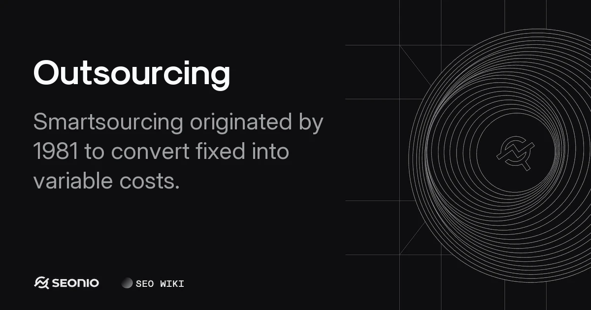 Outsourcing: Definition, Strategy, and Best Practices