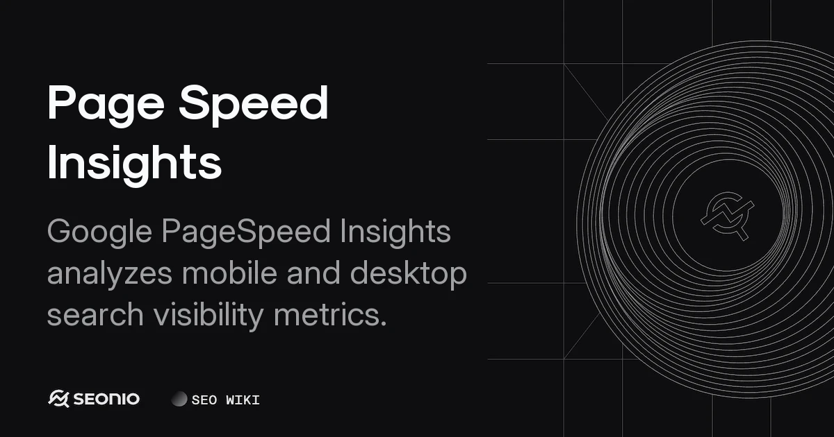 Page Speed Insights: Site Performance & Core Web Vitals