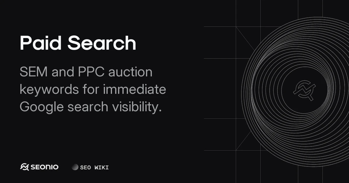 Paid Search: Auction Mechanics & Best Practices