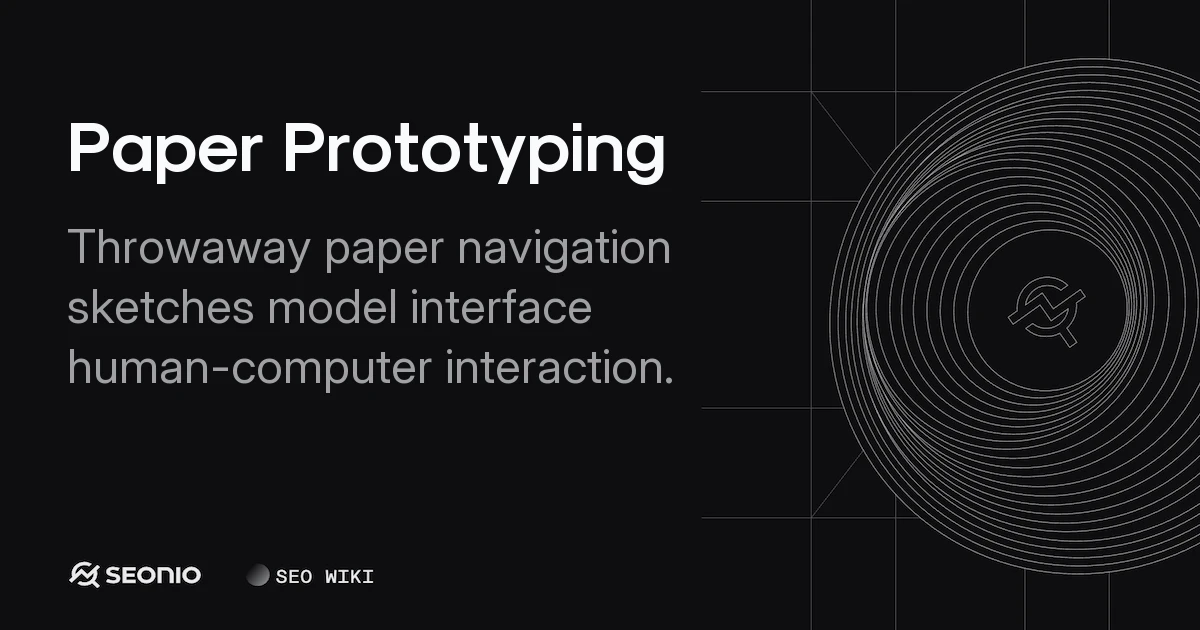 Paper Prototyping: Methods, Benefits & Best Practices