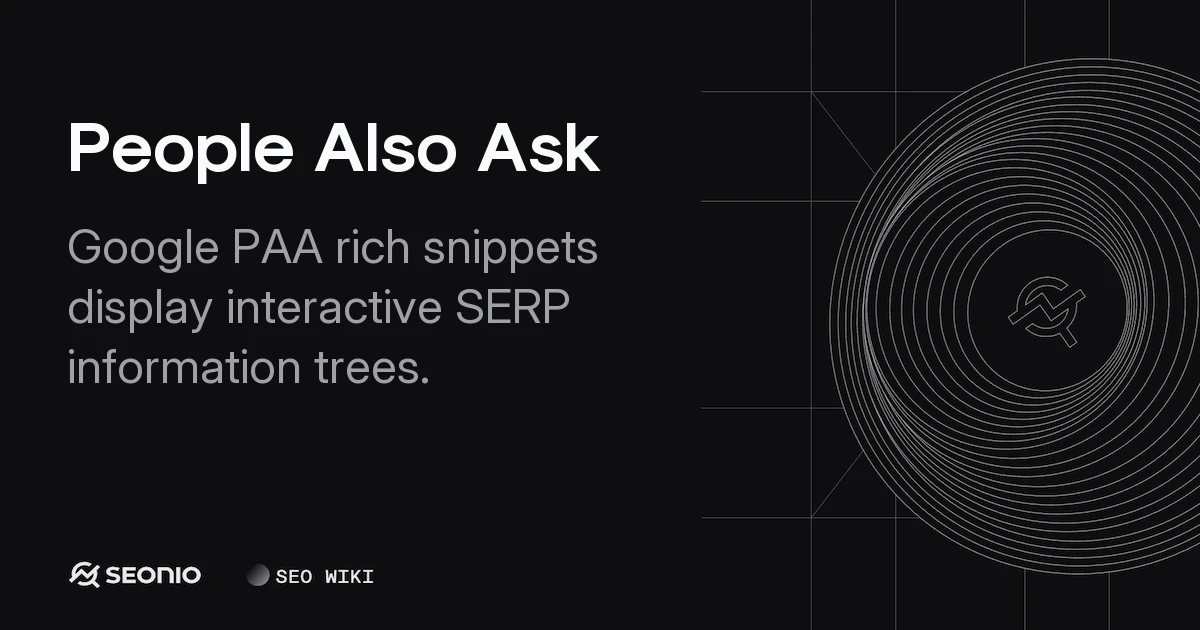 People Also Ask (PAA): Definition & SEO Best Practices