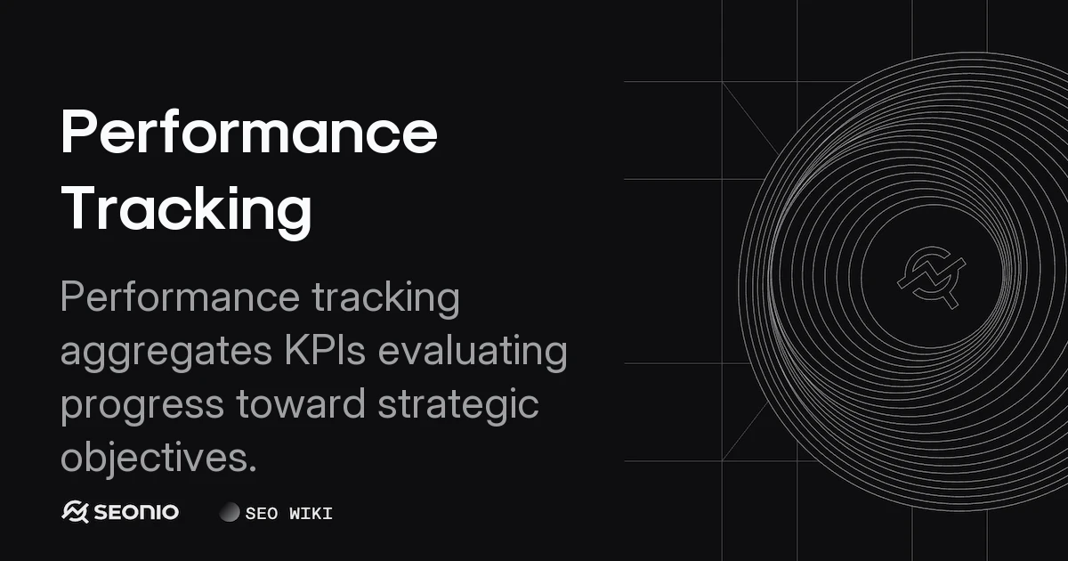 Performance Tracking: Definition, Process, and KPIs
