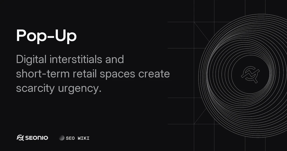 Pop-Up Defined: Digital Windows and Physical Retail
