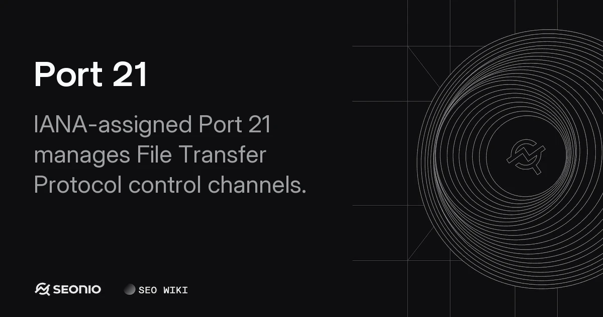 Port 21: FTP Control Channel Usage and Security Guide