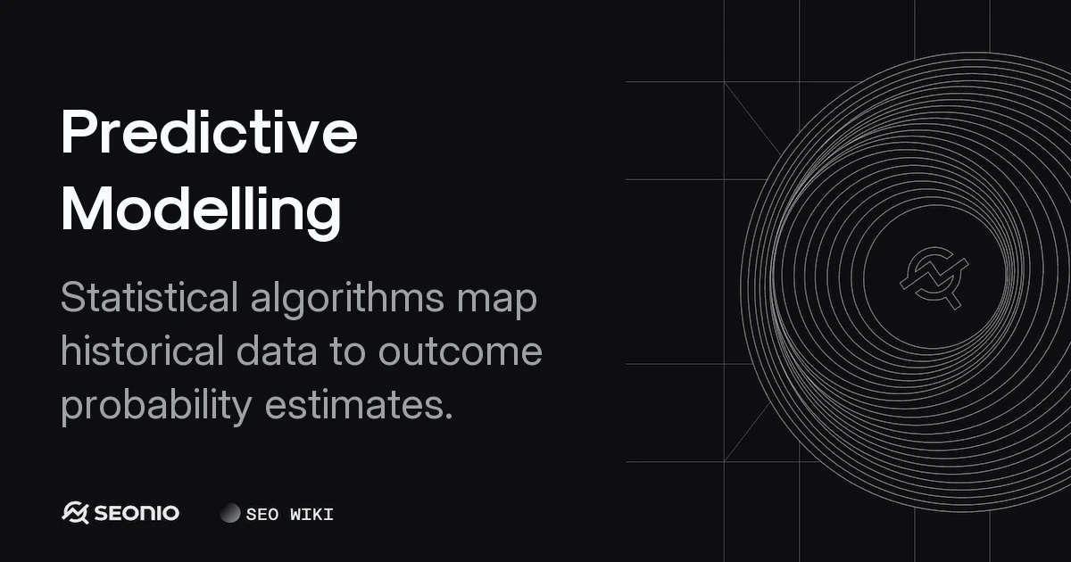 Predictive Modelling: Definition, Types & Best Practices