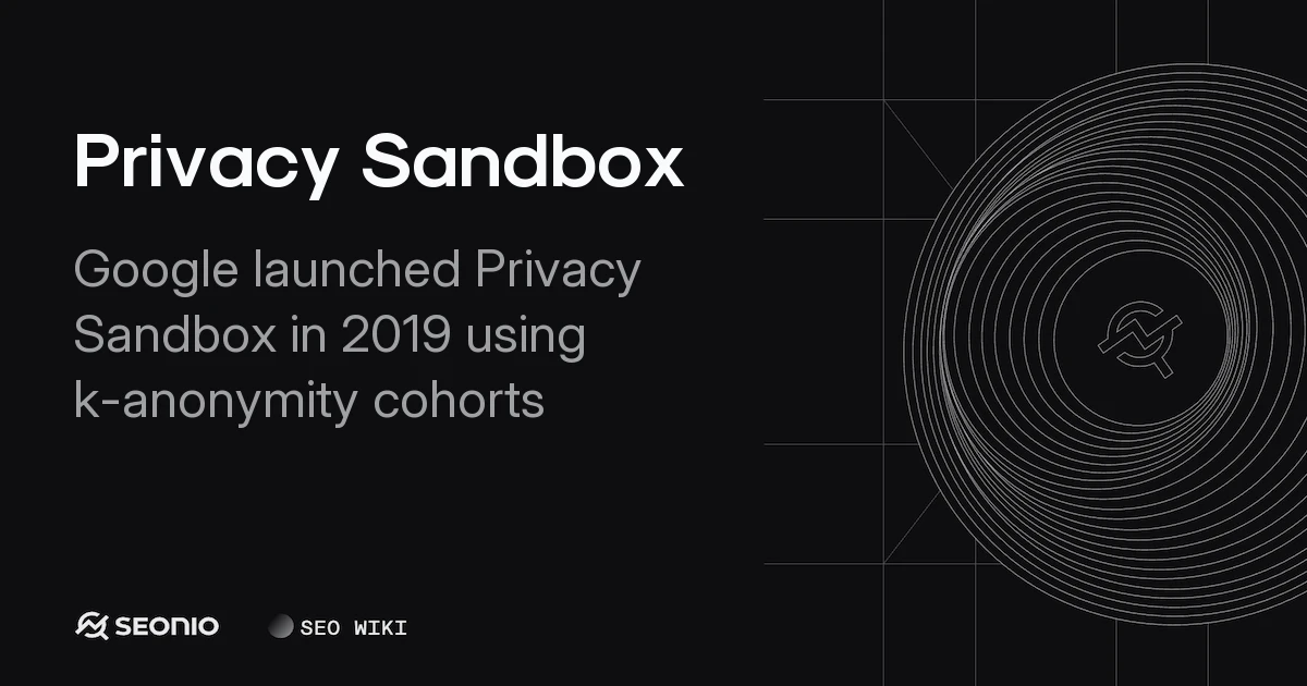 Privacy Sandbox: Overview, Tech, and Current Status