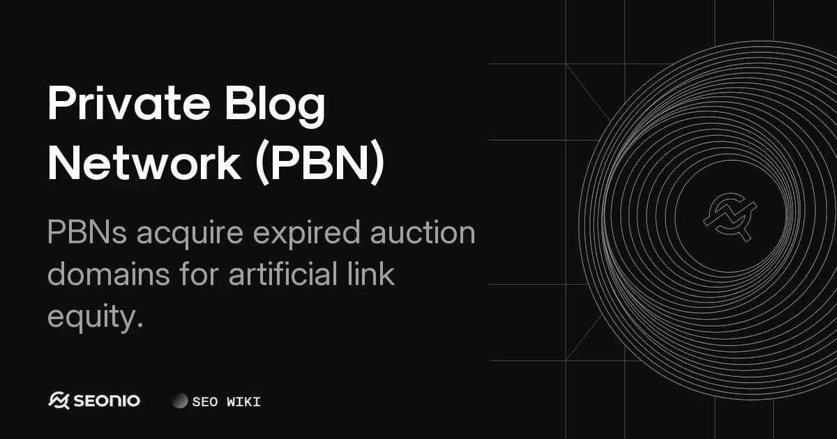 Private Blog Network (PBN): SEO Definition & Risks