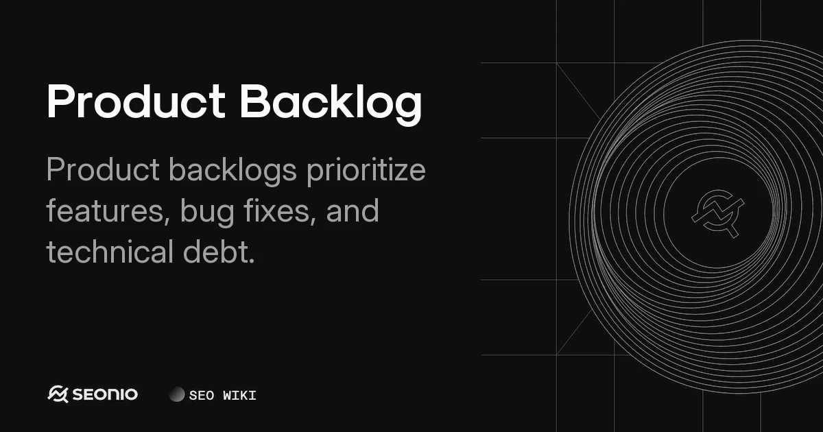 Product Backlog: Definition, Process, & Best Practices