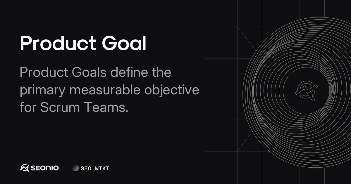 Product Goal: Definition, Best Practices & Examples