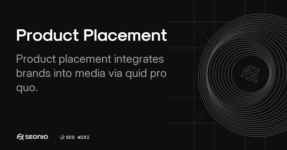 Product Placement: Definition, Types & Best Practices