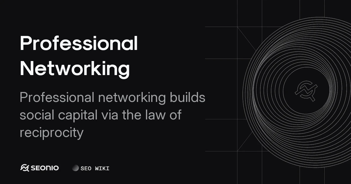 Professional Networking: Guide to Best Practices
