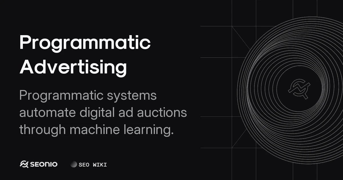 Programmatic Advertising: How Automated Ad Buying Works