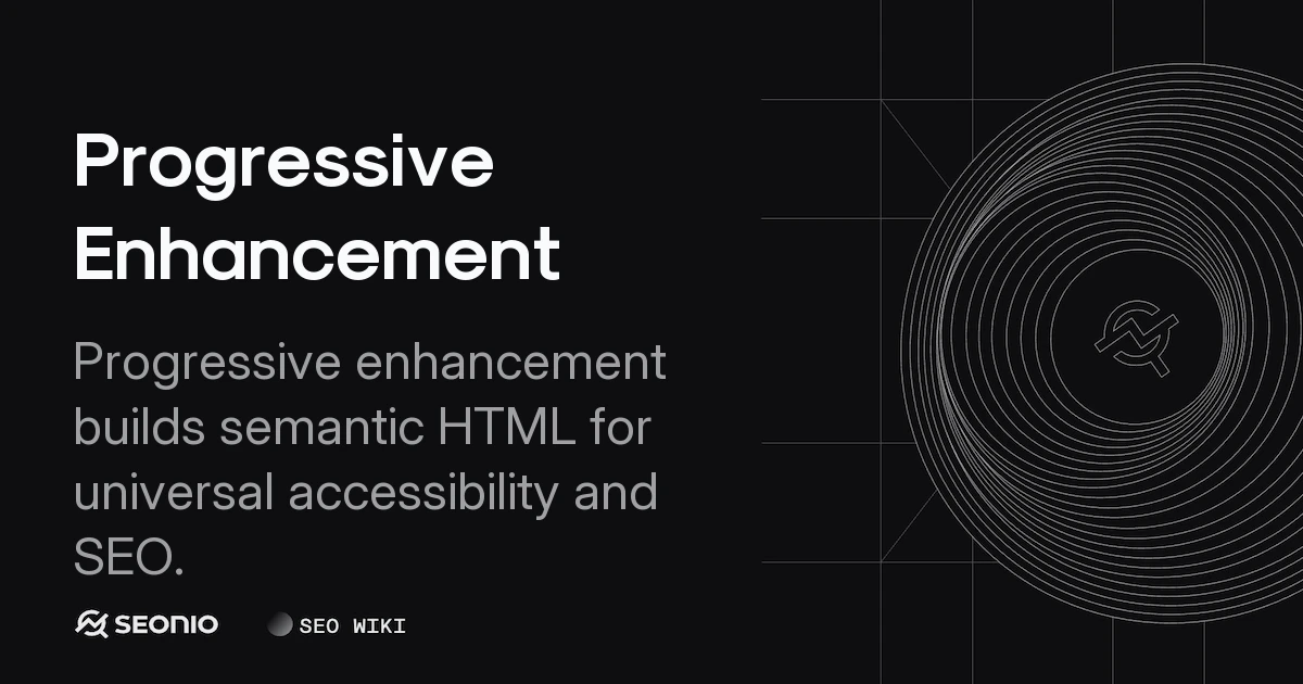 Progressive Enhancement: Definition, Strategy & Usage