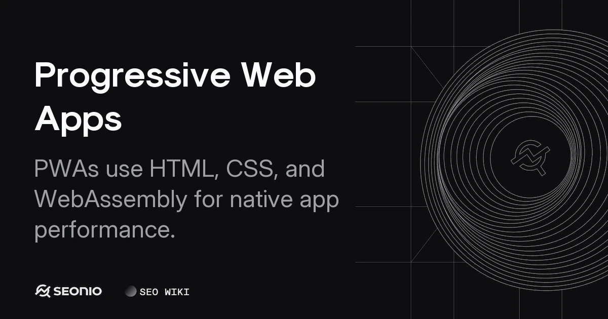 Progressive Web Apps: Architecture & Best Practices