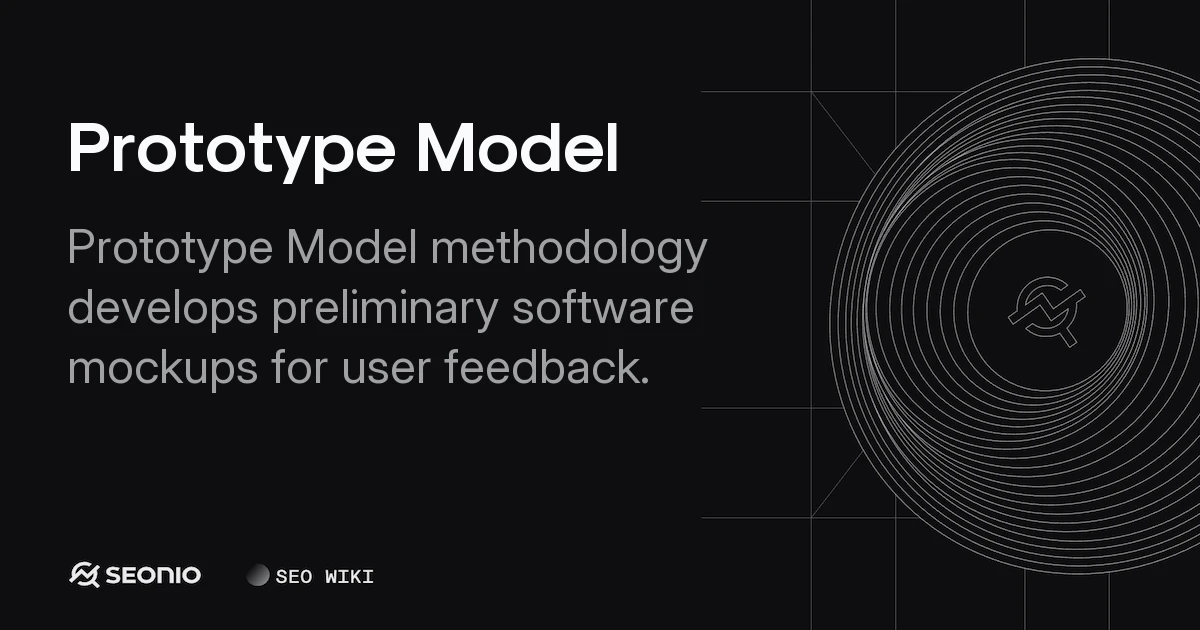 Prototype Model: Process, Types, and Best Practices