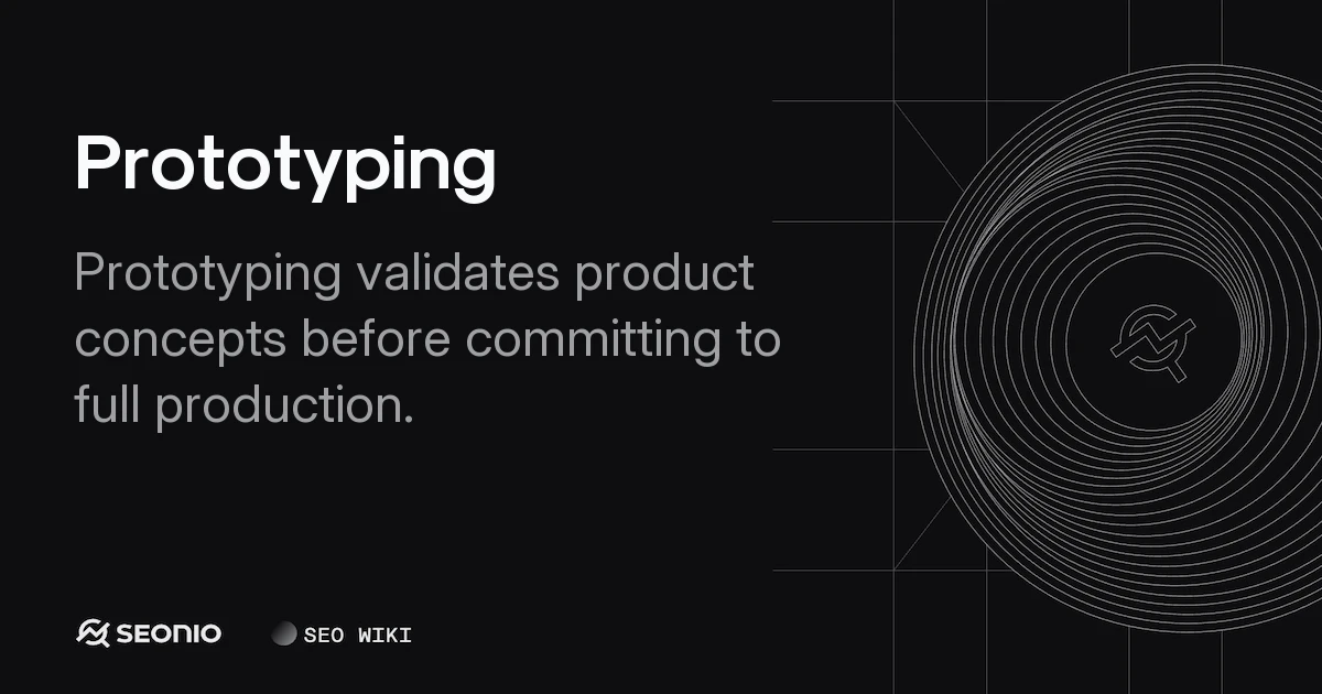 Prototyping: Definition, Methods, and Best Practices