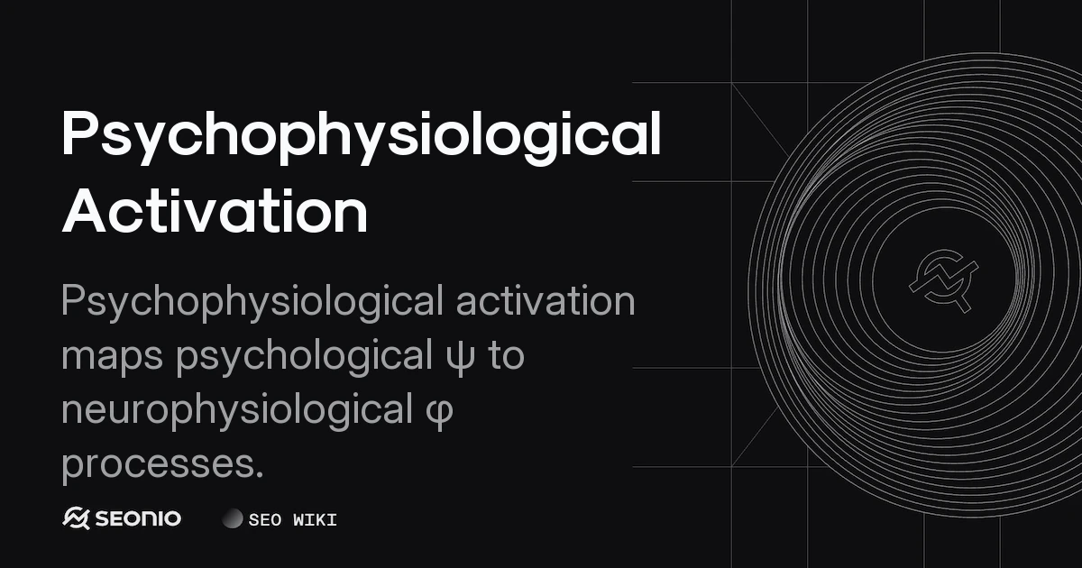 Psychophysiological Activation: Definition and Metrics