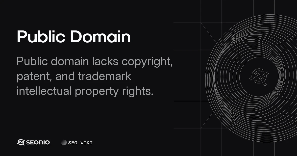 Public Domain: Definition, Rules, and Usage Guide
