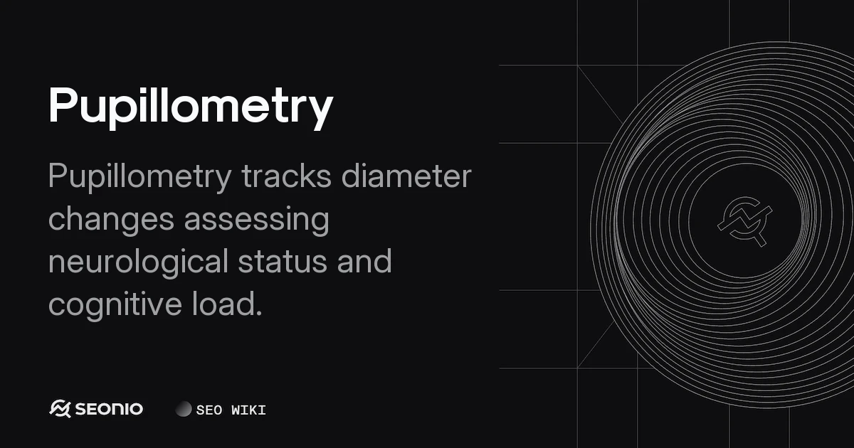 Pupillometry: Clinical Applications & UX Research