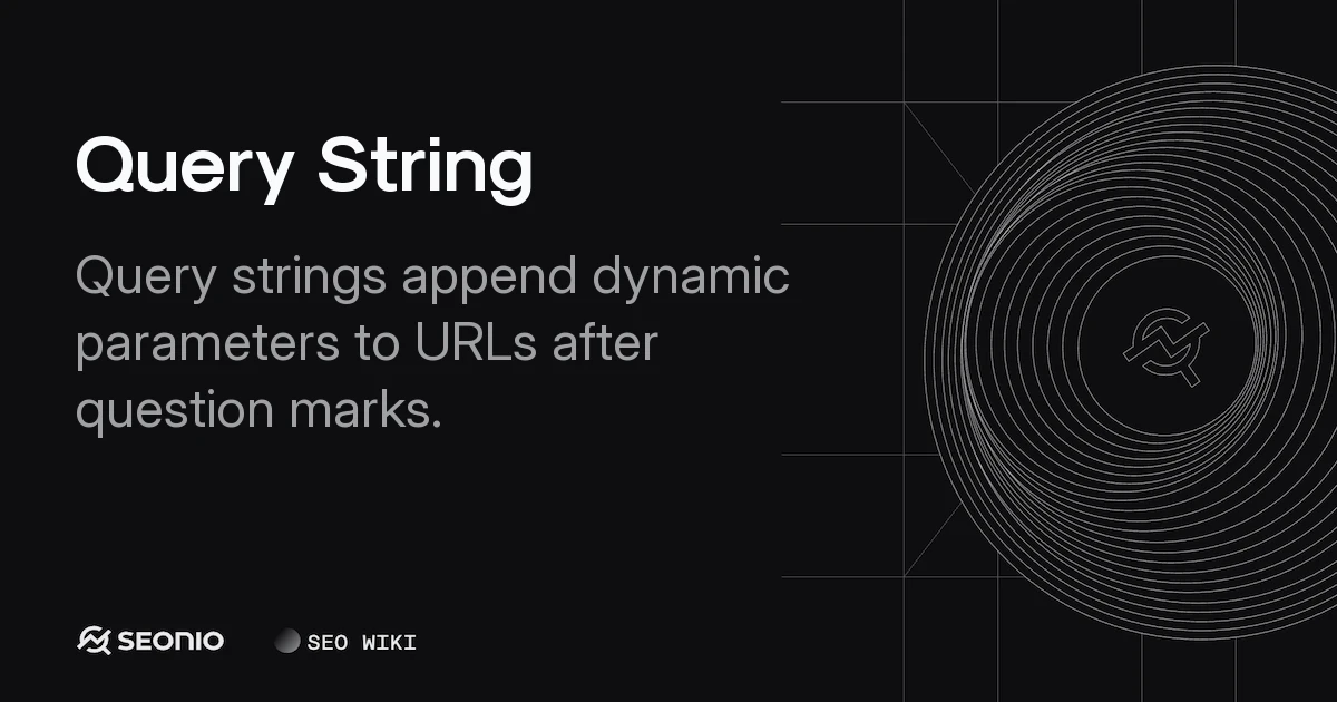 Query String: Definition, Parameters & Usage Guide