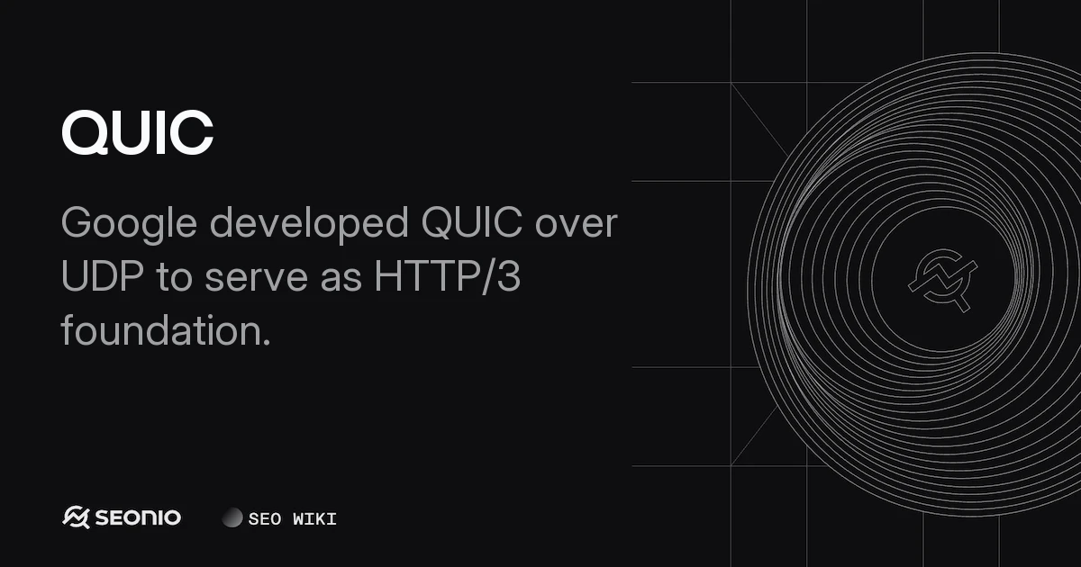 QUIC Protocol: Architecture, Benefits & Best Practices