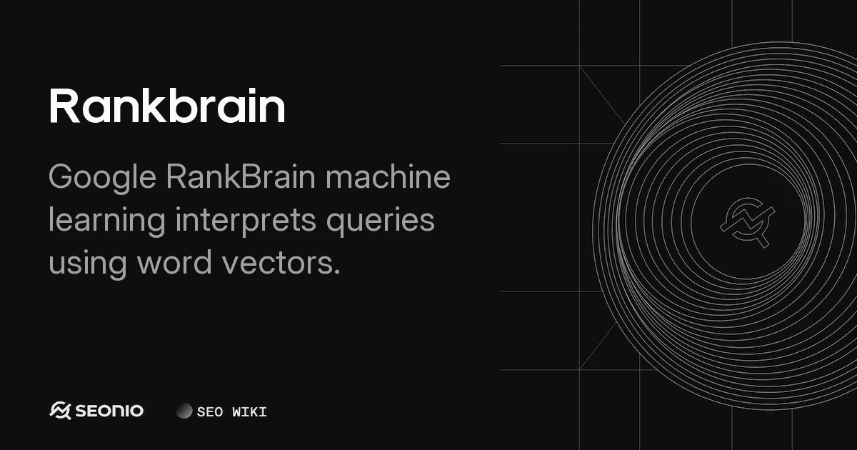 RankBrain: How Google's Machine Learning AI Works