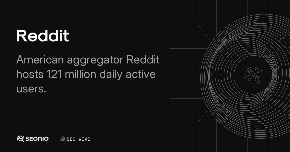 Reddit: Platform Architecture, Usage & Marketing
