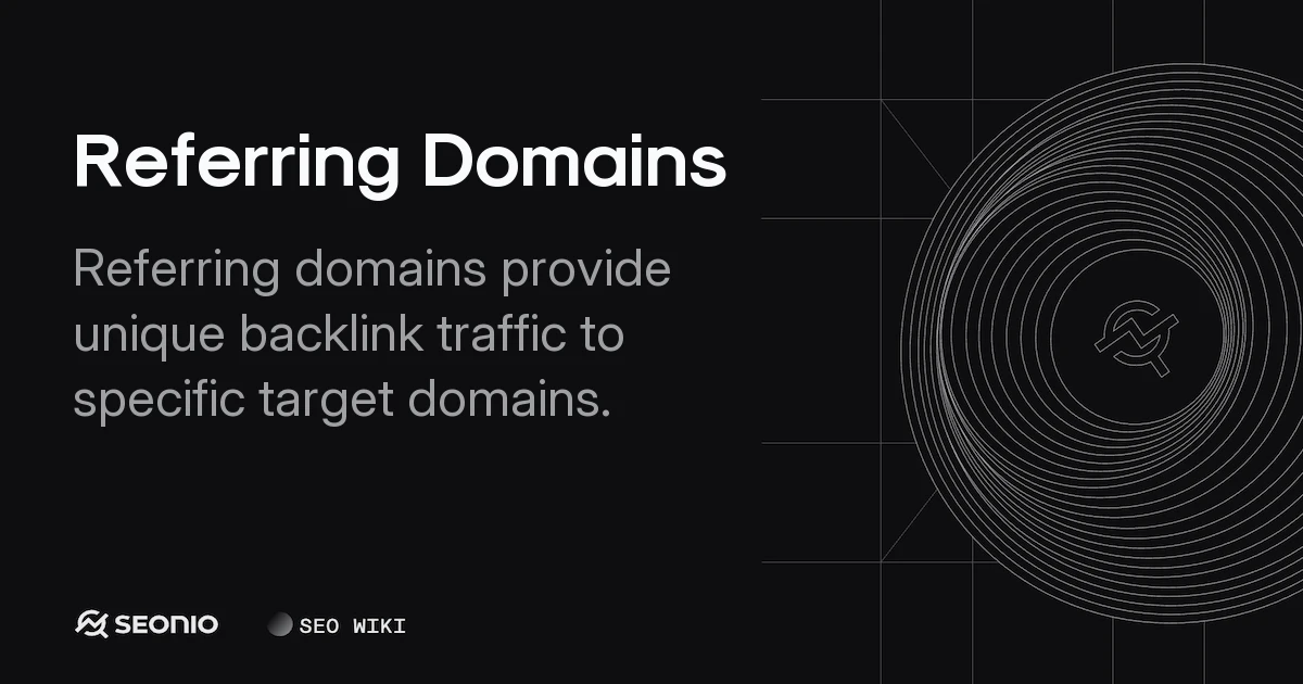 Referring Domains: Definition, SEO Value & Tracking