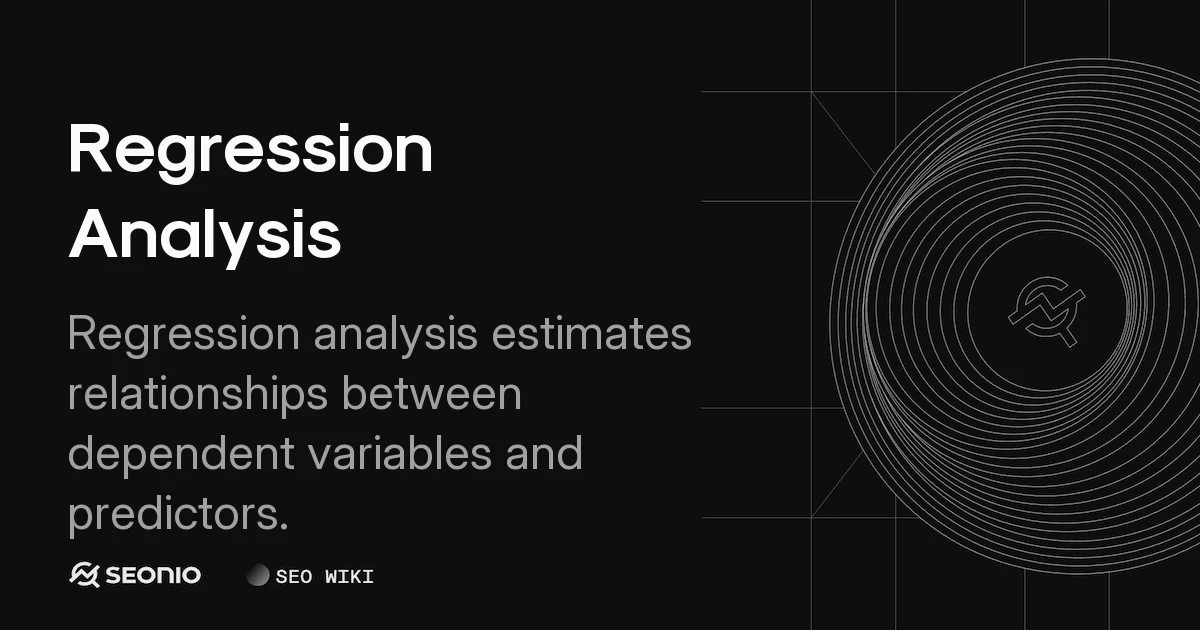 Regression Analysis: Types, Methods & Best Practices