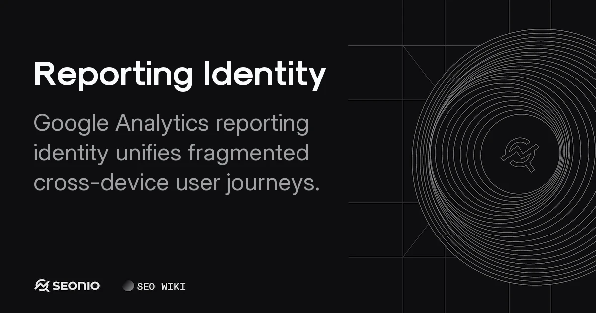 Reporting Identity: Google Analytics Options & Setup