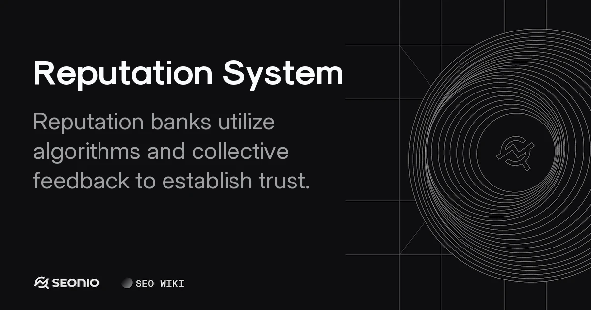 Reputation System: Definition, Mechanics, and Types