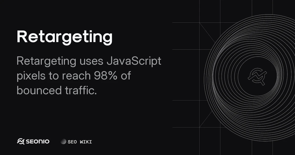Retargeting Guide: Definition, Mechanics & Usage