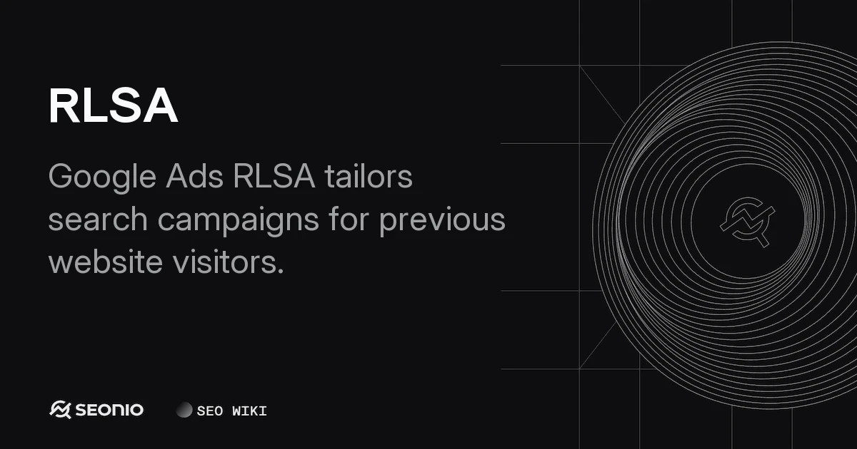 RLSA: Guide to Remarketing Lists for Search Ads