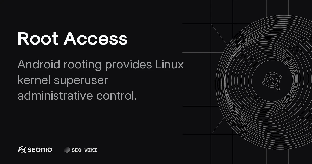 Root Access: Superuser Permissions and Rooting Guide