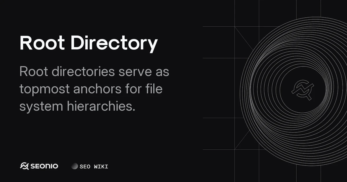 Root Directory: Definition, File Systems, and SEO