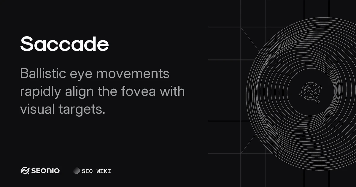 Saccade: Understanding Rapid Eye Movements and Scanning