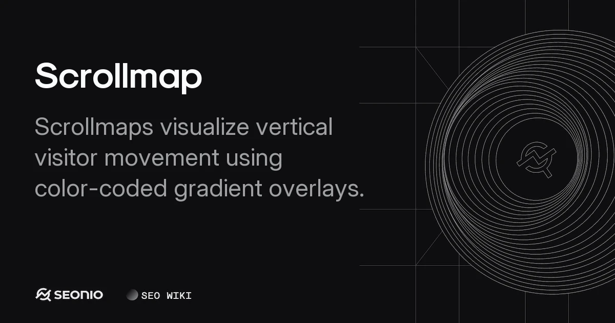 Scrollmap Explained: Definition, Usage & Optimization