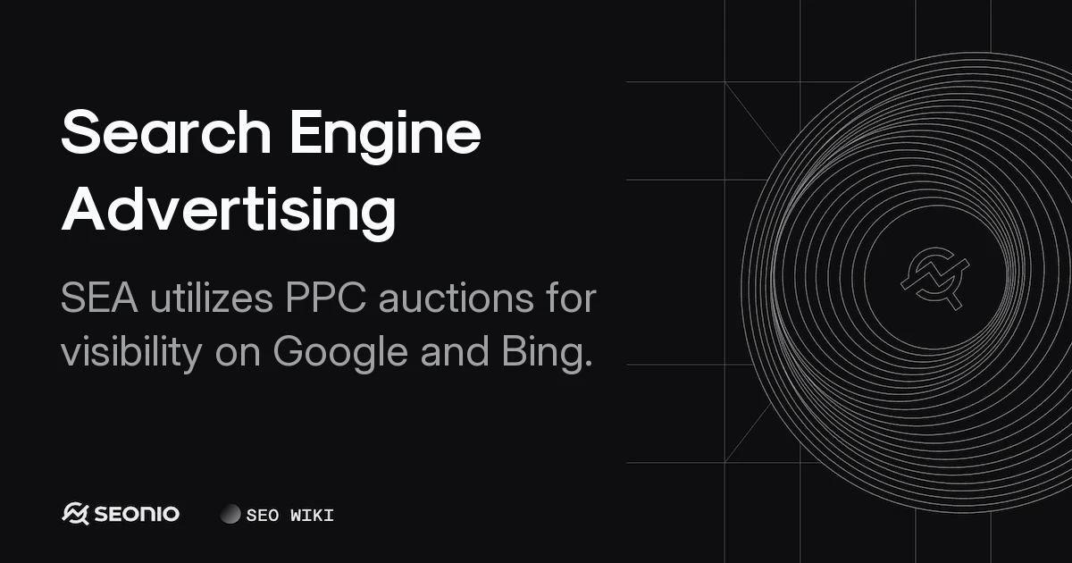 Search Engine Advertising (SEA): Guide & Best Practices