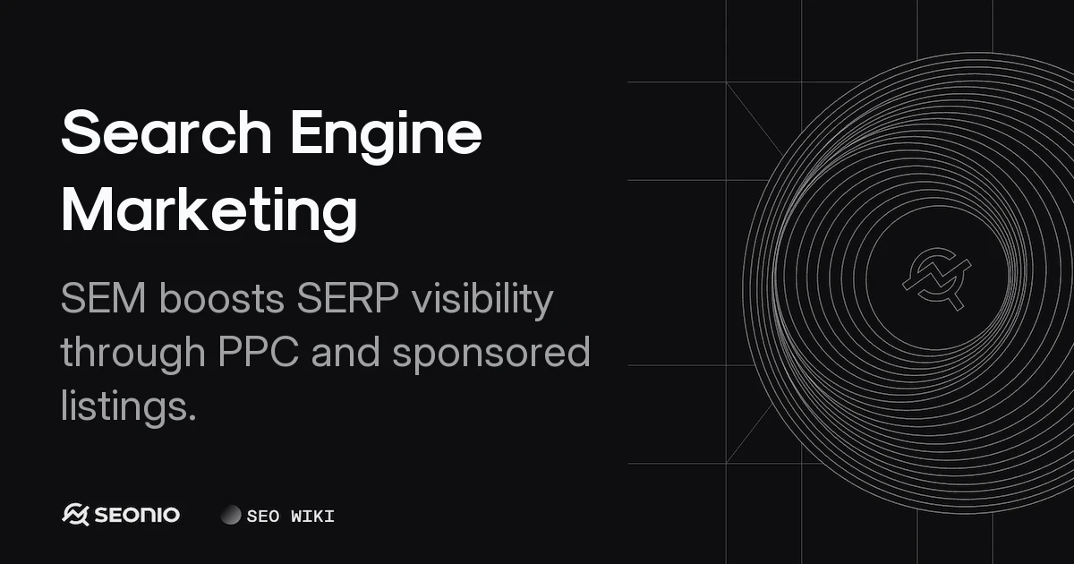 Search Engine Marketing (SEM): Comprehensive Wiki Guide