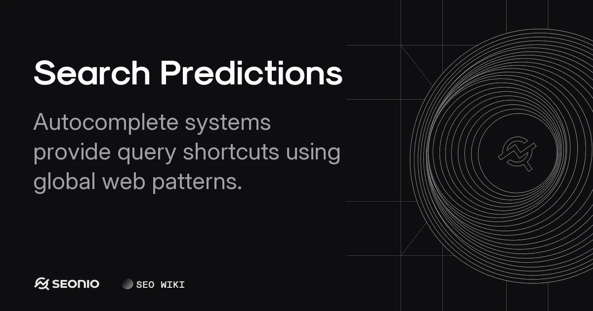Search Predictions: Definition, Logic, and Types