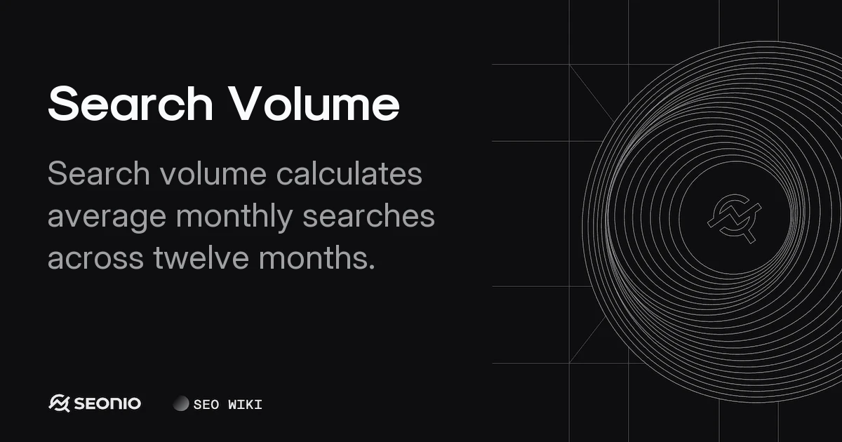 Search Volume: Metrics, Importance, and SEO Strategy