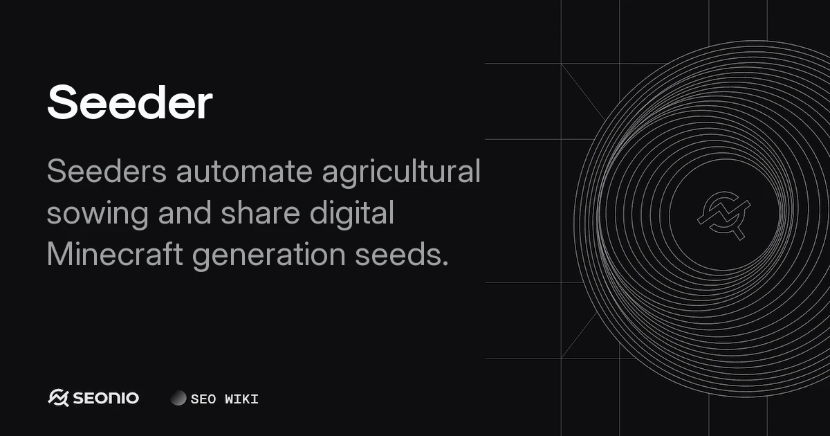Seeder: Mechanical Planting Principles and Types